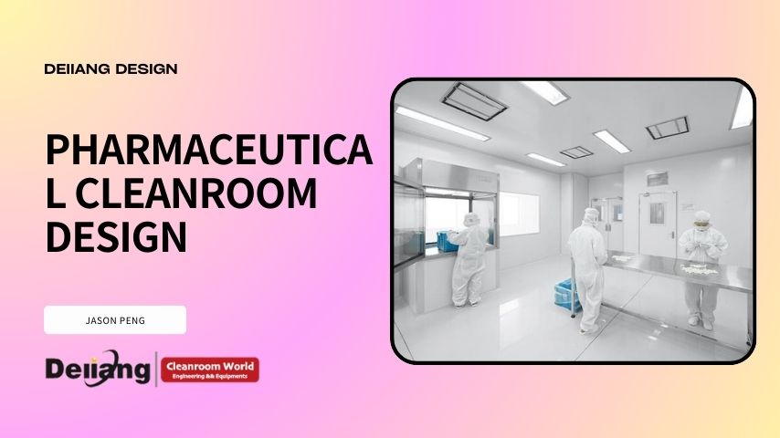 Pharmaceutical Cleanroom Design: Best Pr