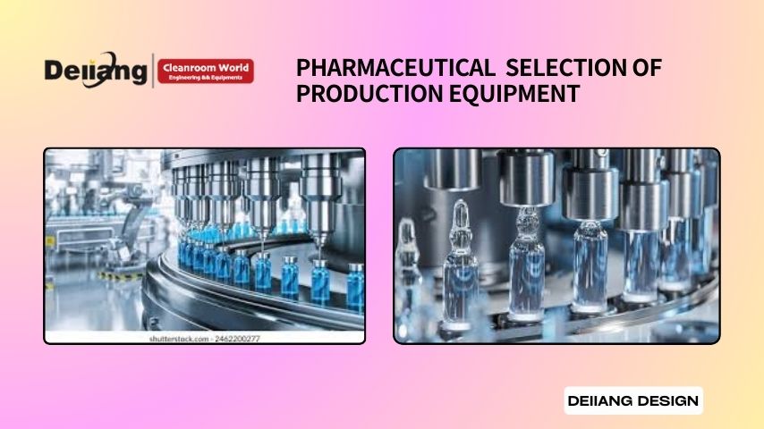 Pharmaceutical Selection of Production Equipment.jpg Pharmaceutical Selection of Production Equipment.jpg
