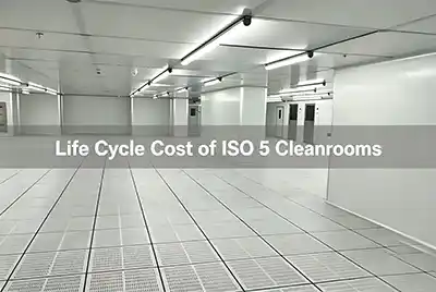 Life Cycle Cost of ISO 5 Cleanrooms: Initial Investment vs. 20-Year Maintenance